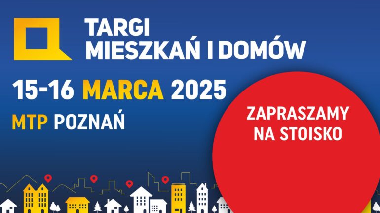 Zdjęcie: Zapraszamy na Targi Domów i Mieszkań w Poznaniu